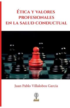 Coperta cărții 'Ética y valores profesionales en la salud conductual - Juan Pablo Villalobos'