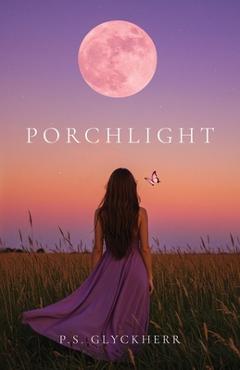 Coperta cărții 'Porchlight - P. S. Glyckherr'