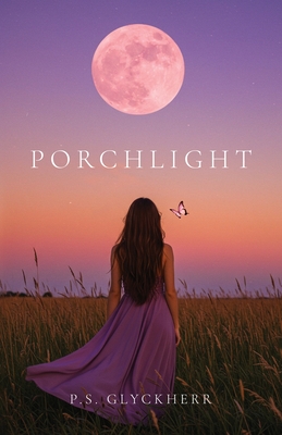 Coperta cărții 'Porchlight - P. S. Glyckherr'