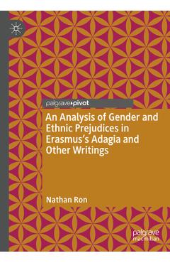 Coperta cărții 'An Analysis of Gender and Ethnic Prejudices in Erasmus's Adagia and Other Writings - Nathan Ron'