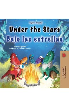 Coperta cărții 'Under the Stars (English Spanish Bilingual Kids Book) - Sam Sagolski'
