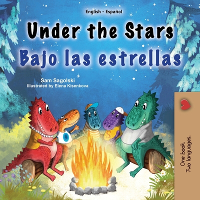 Coperta cărții 'Under the Stars (English Spanish Bilingual Kids Book) - Sam Sagolski'