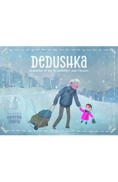 Poza produsului Dedushka: Memories of My Grandpa and Ukraine - Katerina Spaeth