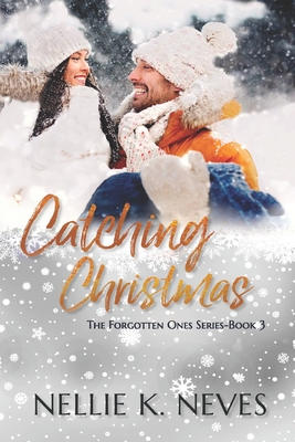 Catching Christmas - Nellie K. Neves
