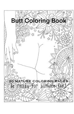 Poza produsului Butt Coloring Book 20 Mature Coloring Pages Be Ready For Butthole Fun! - Tata Gosteva