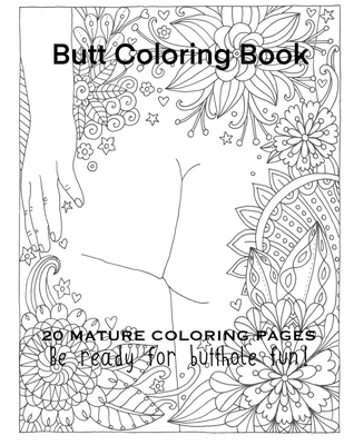 Butt Coloring Book 20 Mature Coloring Pages Be Ready For Butthole Fun! - Tata Gosteva