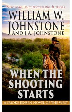 Poza produsului When the Shooting Starts - William W. Johnstone