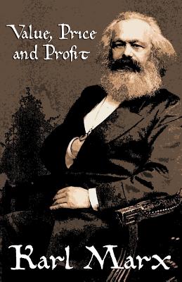 Value, Price and Profit - Karl Marx
