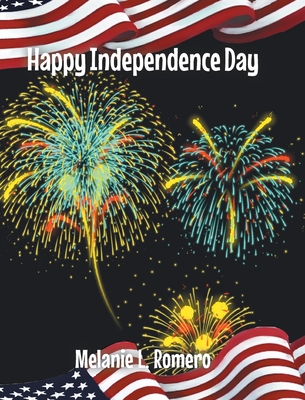 Coperta cărții 'Happy Independence Day - Melanie Romero'