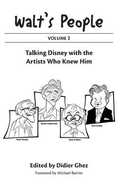 Coperta cărții 'Walt's People: Volume 2: Talking Disney with the Artists Who Knew Him - Didier Ghez'