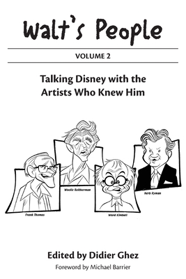 Coperta cărții 'Walt's People: Volume 2: Talking Disney with the Artists Who Knew Him - Didier Ghez'