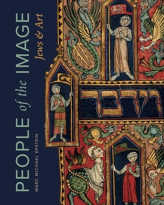 Coperta cărții 'People of the Image: Jews and Art - Marc Michael Epstein'