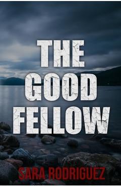Coperta cărții 'The Good Fellow - Sara Rodriguez'