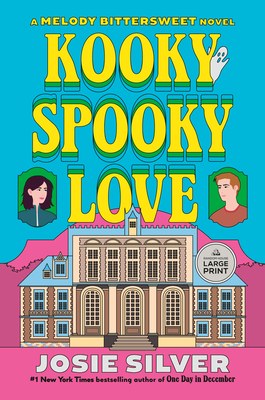 Kooky Spooky Love: A Melody Bittersweet Novel - Josie Silver