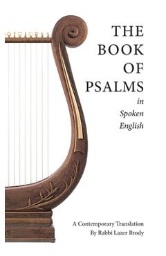Coperta cărții 'The Book of Psalms in Spoken English - Rabbi Lazer Brody'