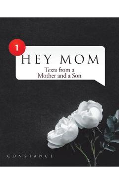 Hey Mom: Texts from a Mother and a Son -