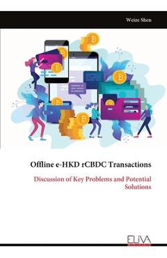 Coperta cărții 'Offline e-HKD rCBDC Transactions: Discussion of Key Problems and Potential Solutions - Weize Shen'