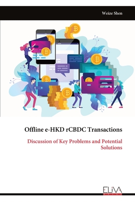 Coperta cărții 'Offline e-HKD rCBDC Transactions: Discussion of Key Problems and Potential Solutions - Weize Shen'