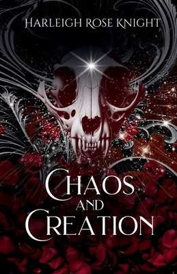Chaos and Creation - Harleigh Knight