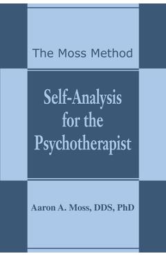 Coperta cărții 'Self-Analysis for the Psychotherapist: The Moss Method - Aaron A. Moss'