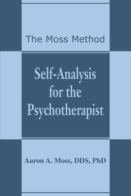 Coperta cărții 'Self-Analysis for the Psychotherapist: The Moss Method - Aaron A. Moss'