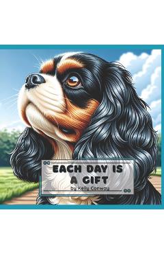 Coperta cărții 'Each Day is a Gift - Kelly Conway'