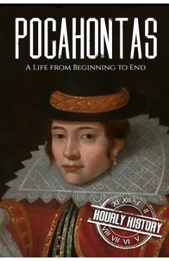 Coperta cărții 'Pocahontas: A Life from Beginning to End - Hourly History'