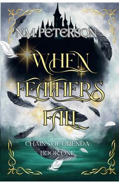 Coperta cărții 'When Feathers Fall - N. M. Peterson'