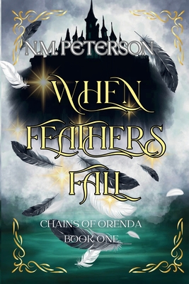When Feathers Fall - N. M. Peterson