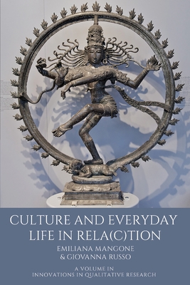 Culture and Everyday Life in Rela(c)Tion - Emiliana Mangone