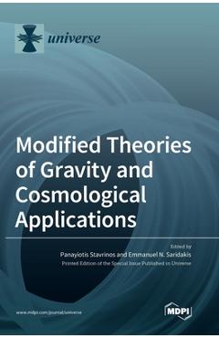 Coperta cărții 'Modified Theories of Gravity and Cosmological Applications - Panayiotis Stavrinos'