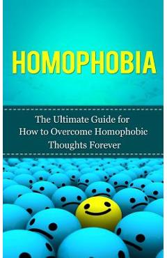 Coperta cărții 'Homophobia: The Ultimate Guide for How to Overcome Homophobic Thoughts Forever - Caesar Lincoln'