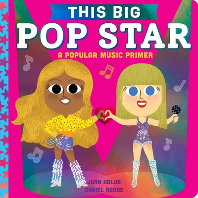 This Big Pop Star: A Popular Music Primer - Joan Holub