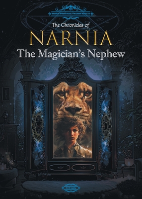 The Chronicles of Narnia: The Magician's Nephew - 
