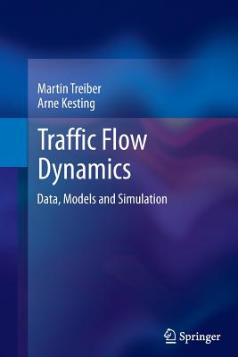 Traffic Flow Dynamics: Data, Models and Simulation - Martin Treiber