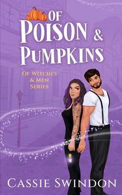 Of Poison & Pumpkins - Cassie Swindon