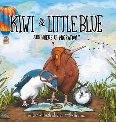 Kiwi & Little Blue: And Where is Migration? - Emily Brunner