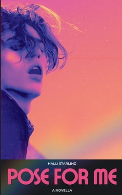 Pose for Me - Halli Starling