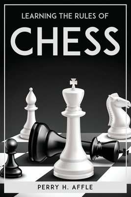 Learning The Rules Of Chess - 