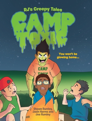 RJ's Creepy Tales: Camp Toxic - Shawn Rumley
