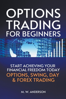 Coperta cărții 'Options Trading for Beginners - The 7-Day Crash Course I Start Achieving Your Financial Freedoom Today I Options,'