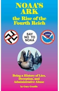 Coperta cărții 'Noaa's Ark: The Rise of the Fourth Reich - Gary Gentile'
