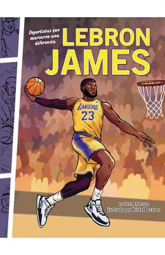 Poza produsului Lebron James: Deportistas Que Marcaron Una Diferencia (Athletes Who Made a Difference) - Josh Anderson