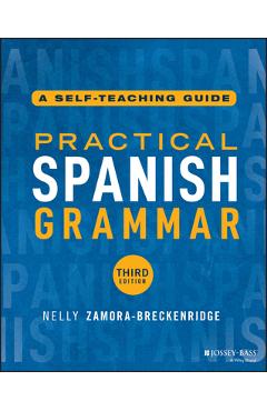 Poza produsului Practical Spanish Grammar: A Self-Teaching Guide - Nelly Zamora-breckenridge