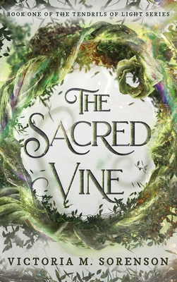 Coperta cărții 'The Sacred Vine - Victoria M. Sorenson'