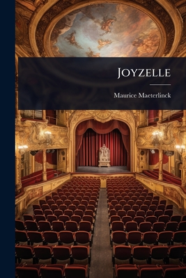 Joyzelle - Maurice Maeterlinck