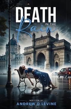 Coperta cărții 'Death in the Rain - Andrew D. Levine'