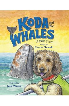 Coperta cărții 'Koda and the Whales: A True Story - Carrie Newell'