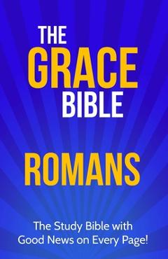 Poza produsului The Grace Bible: Romans - Paul Ellis