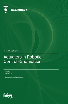Coperta cărții 'Actuators in Robotic Control-2nd Edition - Chih Jer Lin'